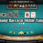 Tips Menang Baccarat Online Yang Tepat